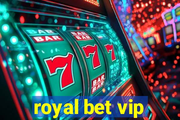 royal bet vip